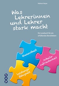 Was Lehrerinnen und Lehrer stark macht (E-Book) - Helmut Heyse - ebook