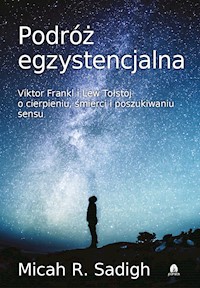 Podróż egzystencjalna - Micah R.Sadigh - ebook