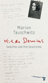 Hilde Domins Gedichte und ihre Geschichte - Marion Tauschwitz - ebook
