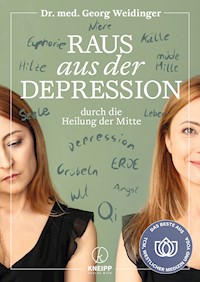 Raus aus der Depression durch die Heilung der Mitte - Weidinger Georg - ebook