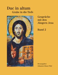 Duc in altum - Grabe in die Tiefe - Johannes Klaus Pölzl - ebook