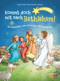Kommt doch mit nach Bethlehem! - Anita Schalk - ebook