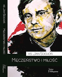 Męczeństwo i miłość - Sochoń Jan - książka