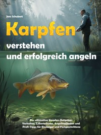 Karpfen verstehen und erfolgreich angeln - Jens Schubert - ebook