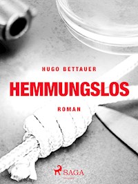 Hemmungslos - Hugo Bettauer - ebook