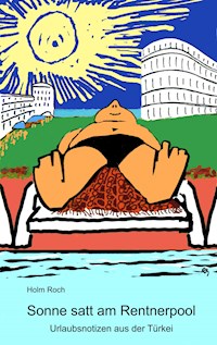 Sonne satt am Rentnerpool - Holm Roch - ebook