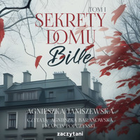 Sekrety domu Bille tom I - Janiszewska Agnieszka - ebook + audiobook