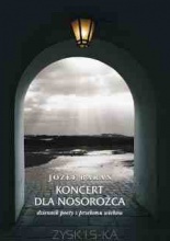 Koncert dla nosorożca. Dziennik poety z przełomu wieków - Józef Baran - ebook
