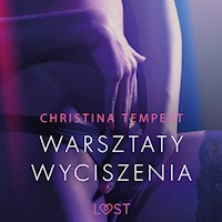 LUST. Warsztaty wyciszenia - opowiadanie erotyczne - Christina Tempest - ebook + audiobook