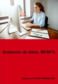 Grabación De Datos. Mf0973. - Miguel Ángel Ladrón De Guevara - ebook