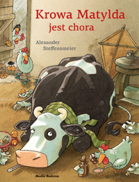 Krowa Matylda jest chora - Alexander Steffensmeier - książka