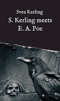 S. Kerling meets E. A. Poe - Svea Kerling - ebook