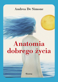 Anatomia dobrego życia - Andrea De Simone - ebook + książka
