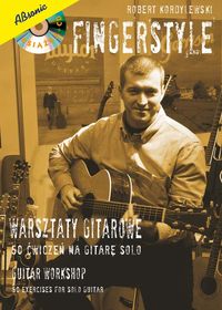 Fingerstyle Warsztaty gitarowe - Kordylewski Robert - książka