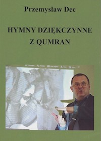 Hymny dziękczynne z Qumran - Dec Przemysław - książka