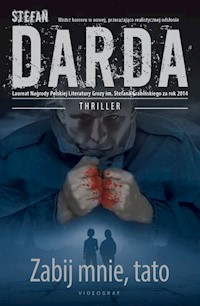 Zabij mnie tato - Darda  Stefan - książka
