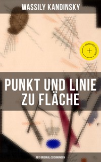 Punkt und Linie zu Fläche (Mit Original-Zeichnungen) - Kandinsky Wassily - ebook