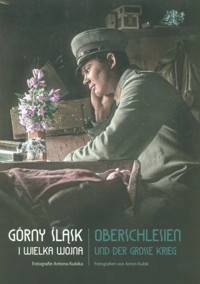 Górny Śląsk i Wielka Wojna - Monika Rosenbaum, Sebastian Rosenbaum - ebook