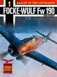 Eagles of the Luftwaffe: Focke-Wulf Fw 190 - Sharp Dan - książka