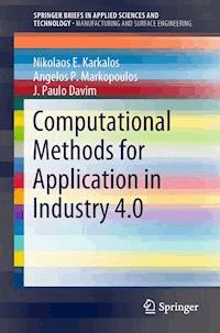 Computational Methods for Application in Industry 4.0 - Nikolaos E. Karkalos - ebook