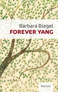 Forever Yang - Barbara Biegel - ebook