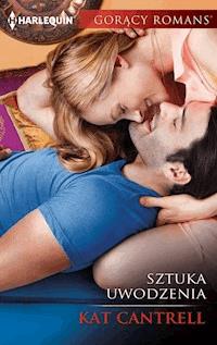 Sztuka uwodzenia - Kat Cantrell - ebook