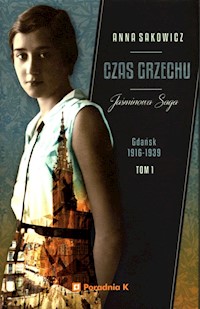 Jaśminowa saga Tom 1 Czas grzechu - Sakowicz Anna - książka