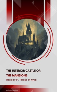The Interior Castle or The Mansions - St. Teresa of Avila - ebook