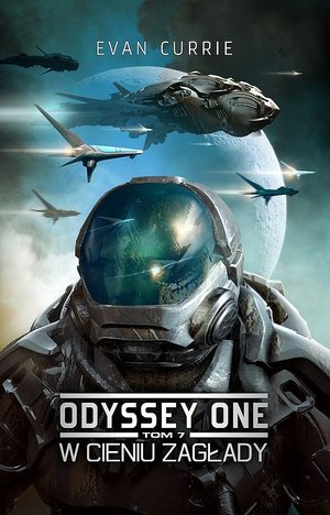 W cieniu zagłady. Cykl Odyssey One. Tom 7 - Currie Evan - książka