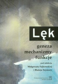 Lęk. Geneza mechanizmy funkcjonowania -  - książka