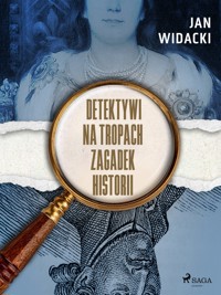 Detektywi na tropach zagadek historii - Jan Widacki - ebook + audiobook