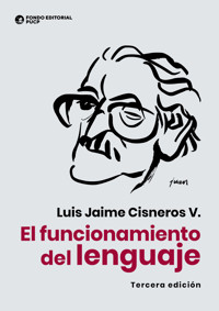 El funcionamiento del lenguaje - Luis Jaime Cisneros V. - ebook