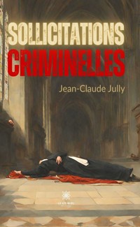 Sollicitations criminelles - Jean Claude Jully - ebook