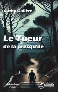 Le tueur de la presqu'île - Cathy Galière - ebook