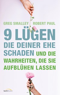 9 Lügen, die deiner Ehe schaden - Greg Smalley - ebook