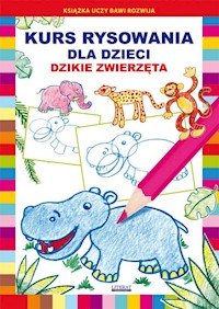 Kurs rysowania dla dzieci Dzikie zwierzęta - Jagielski Mateusz, Pruchnicki Krystian - książka