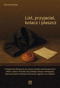 List, przyjaciel, kołacz i płaszcz - Anna Kochan - książka