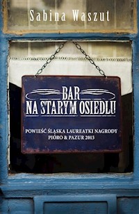 Bar na starym osiedlu - Sabina Waszut - ebook + audiobook + książka