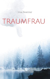 Traumfrau - Gisa Stoermer - ebook