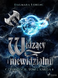 Widzący i niewidzialni. Czternaście. Tom 2. Księga 4 - Dagmara Lorenc - ebook