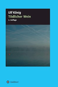 Tödlicher Wein - Ulf König - ebook