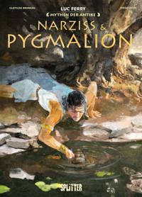 Mythen der Antike: Narziss & Pygmalion - Luc Ferry - ebook