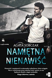 Namiętna nienawiść - Agata Sobczak - ebook + książka