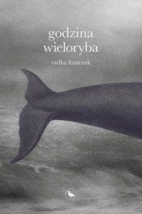 Godzina wieloryba - Radka Franczak - ebook + książka