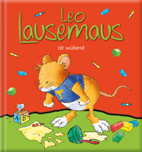 Leo Lausemaus ist wütend - Sophia Witt - ebook