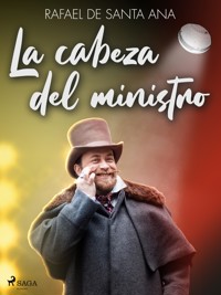 La cabeza del ministro - Rafael de Santa Ana - ebook
