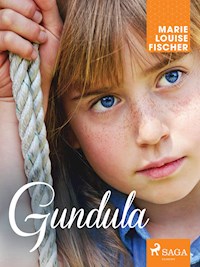 Gundula - Marie Louise Fischer - ebook