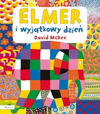 Elmer i wyjątkowy dzień - McKee David - książka