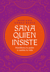 Sana quien insiste - Mariana Gómez Badía - ebook