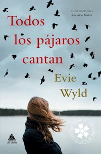 Todos los pájaros cantan - Wyld Evie - ebook
